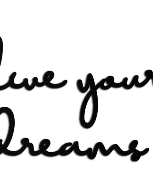 Load image into Gallery viewer, Live Your Dreams Metal Wall Art - Inspirational Script Wall Decor - KAF096