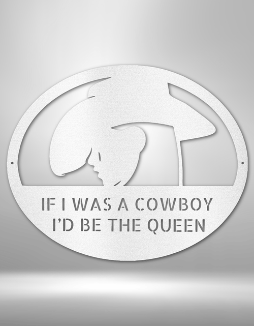 Load image into Gallery viewer, Cowgirl Queen of Cowboy - Custom Metal Sign for Her