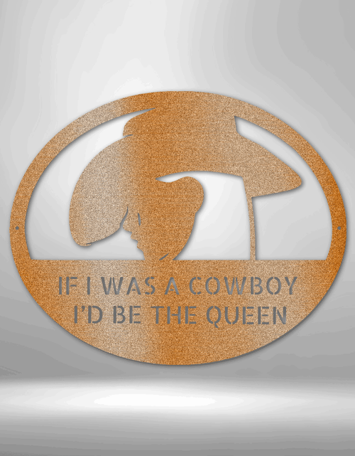 Load image into Gallery viewer, Cowgirl Queen of Cowboy - Custom Metal Sign for Her