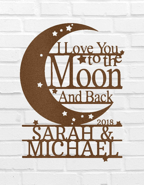 Load image into Gallery viewer, Wedding Gift Personalized Gifts - Custom Metal Sign, I Love You To The Moon and Back
