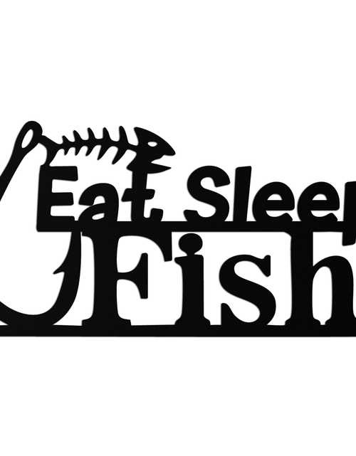 Load image into Gallery viewer, &quot;Eat, Sleep, Fish&quot; Metal Wall Art – Fishing Enthusiast Design with Hook and Phrase- KAF670
