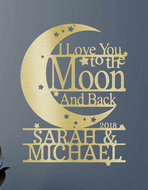 Load image into Gallery viewer, Wedding Gift Personalized Gifts - Custom Metal Sign, I Love You To The Moon and Back
